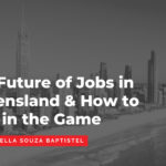 The Future of Jobs in Queensland and How to Stay in the Game