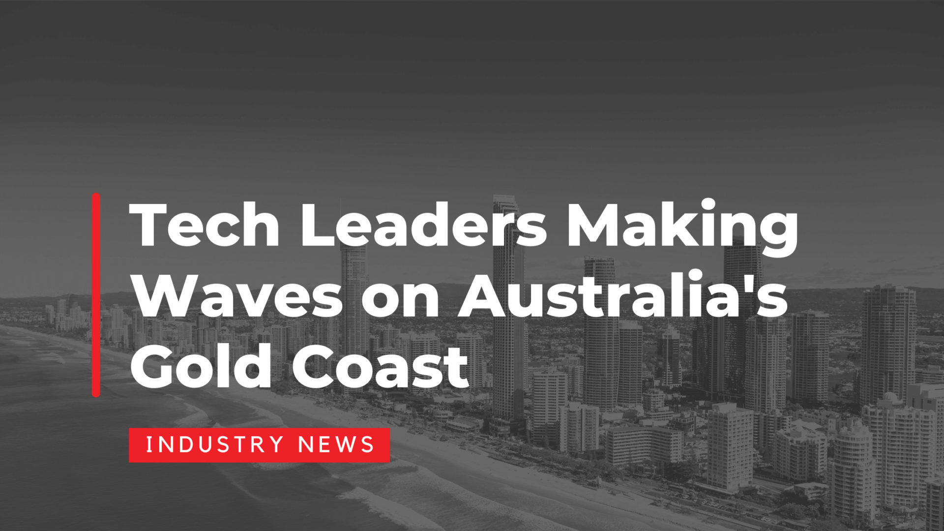 Innovative Tech Leaders Making Waves on Australia’s Gold Coast