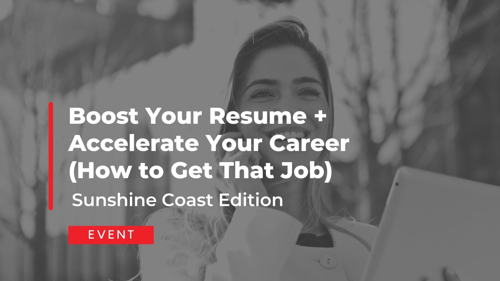 Boost Your Resume + Accelerate Your Career | How to Get That Job (Sunshine Coast Edition)