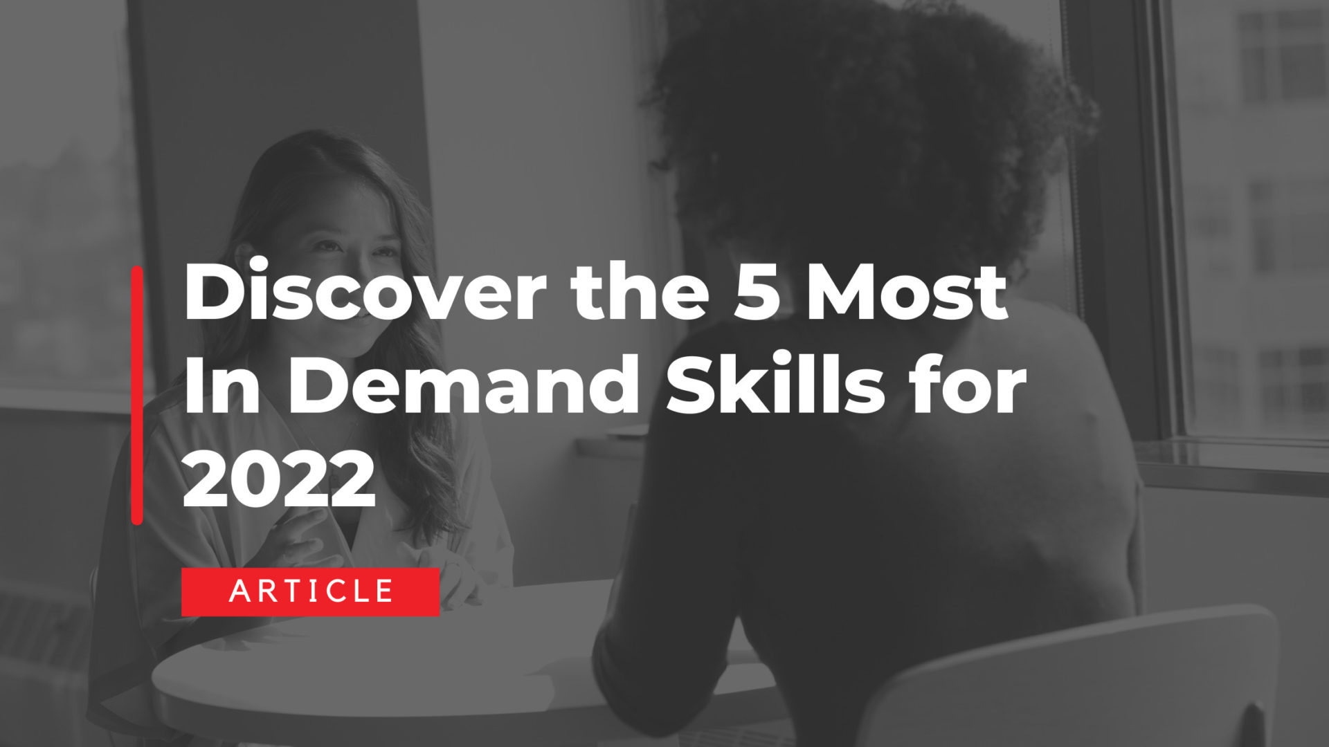 Discover the 5 Most In Demand Skills for 2022 Discover the 5 Most In Demand Skills for 2022