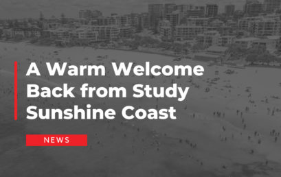 A Warm Welcome Back from Study Sunshine Coast