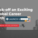Kick-off an Exciting Global Career with Launch U Queensland 2022