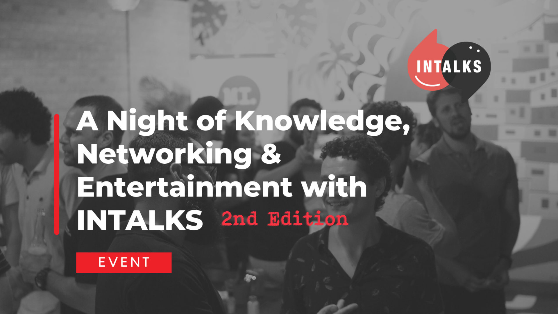Join Us for Another Inspiring Night with INTALKS (second edition)