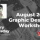 Graphic Design Workshops August