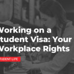 Working on a Student Visa: Your Workplace Rights and the Fair Work Ombudsman (FWO)