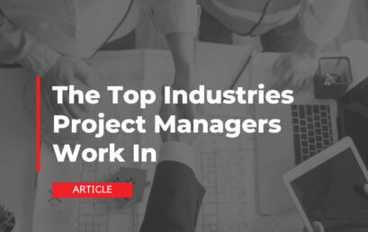 Explore the Top Industries a Project Manager Can Work In