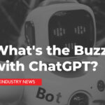 What’s the Buzz with ChatGPT?