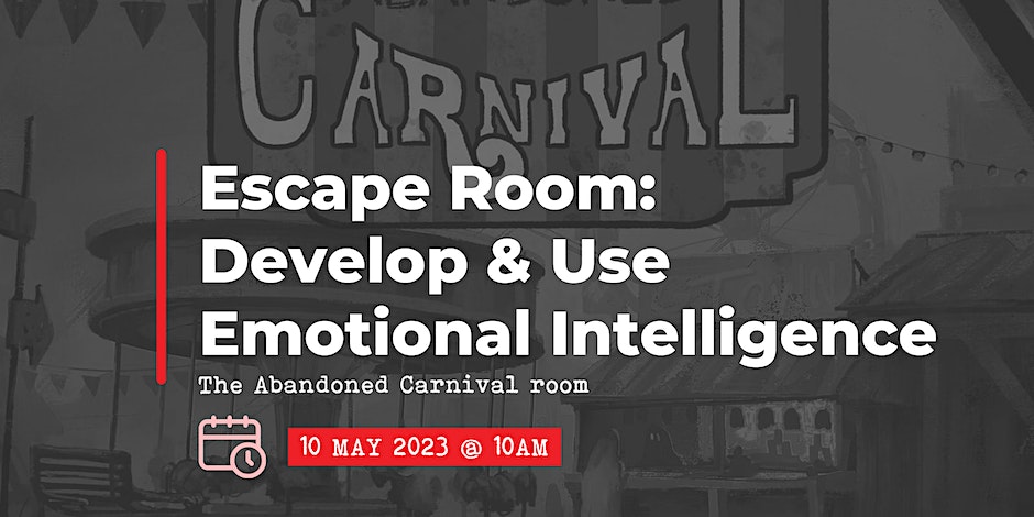 Escape Room, May 10: Develop and Use Emotional Intelligence