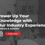 Power up your knowledge this June with our Industry Experience Seminars & Activities + #TBT to Our May Events