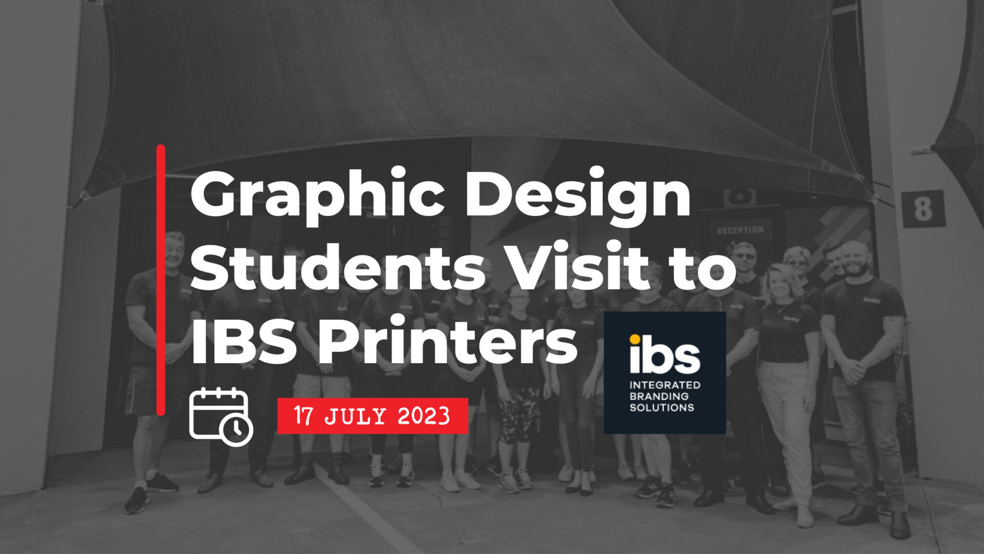 17 July 2023: Industry Experience – Graphic Design Students Visit to IBS Printers this July