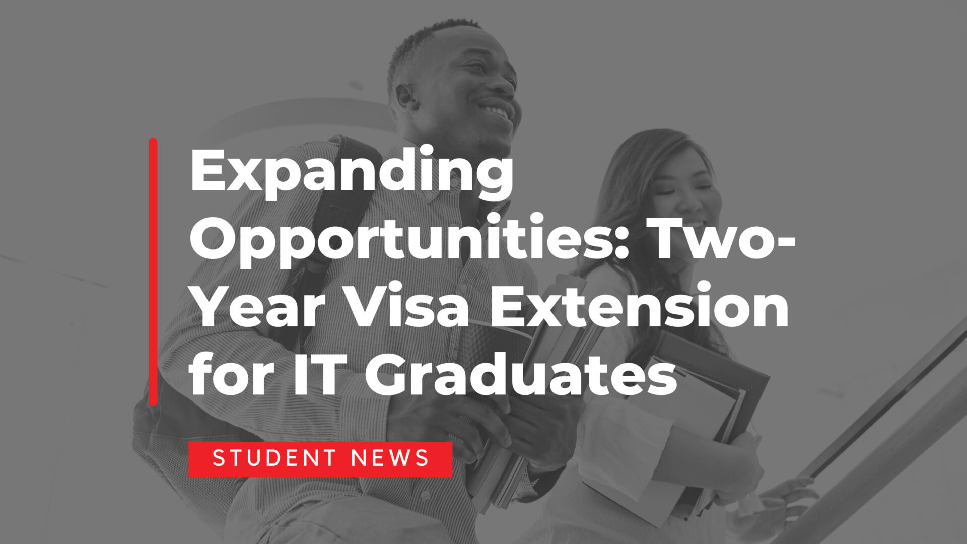 Expanding Opportunities: Two-Year Visa Extension for IT Graduates and University Pathway Agreements