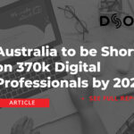 Australia is Projected to be Short on 370k Digital Professionals by 2026: See the Full Report!