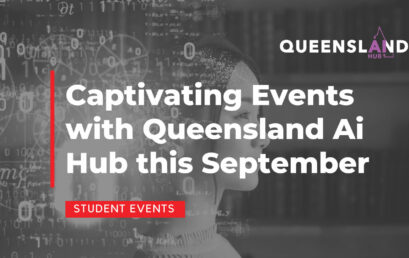 EVENT: Captivating Events with Queensland AI Hub this September