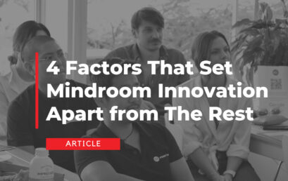 4 Factors That Set Mindroom Innovation Apart from The Rest