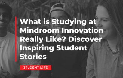 What is Studying at Mindroom Innovation Really Like? Discover Inspiring Student Stories