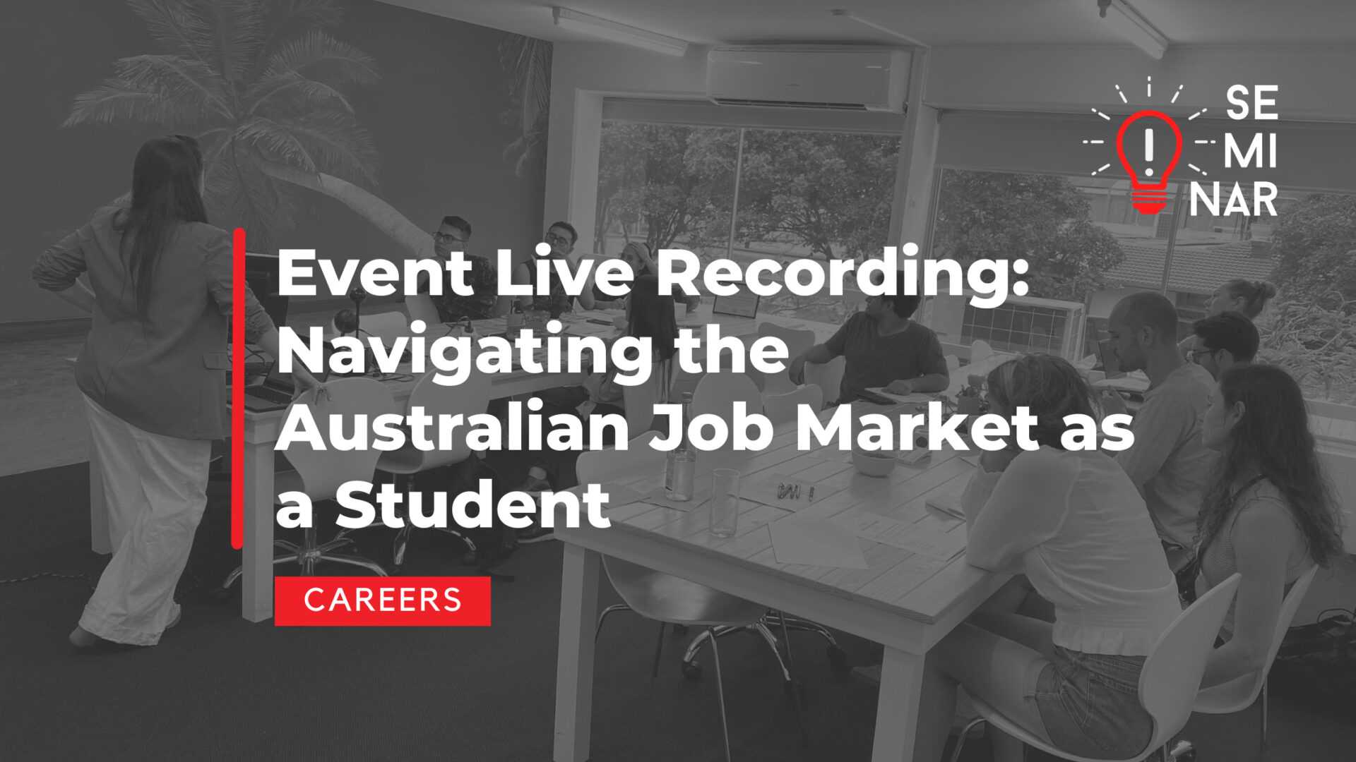 Event Live Recording: Navigating the Australian Job Market as a Student