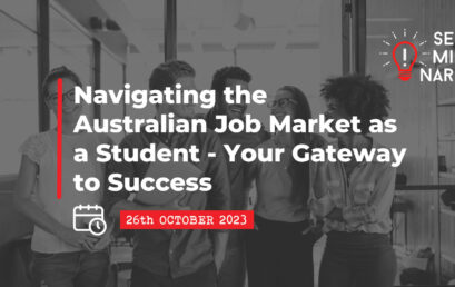 26 October: Navigating the Australian Job Market as a Student – Your Gateway to Success