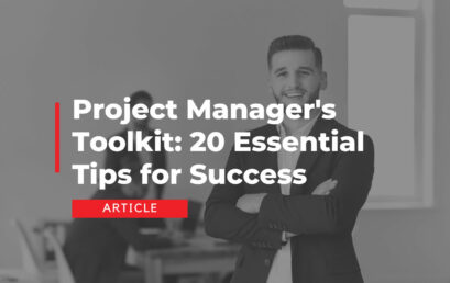 Project Manager’s Toolkit: 20 Essential Tips for Success