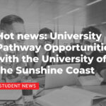 Hot news: University Pathway Opportunities with the University of the Sunshine Coast