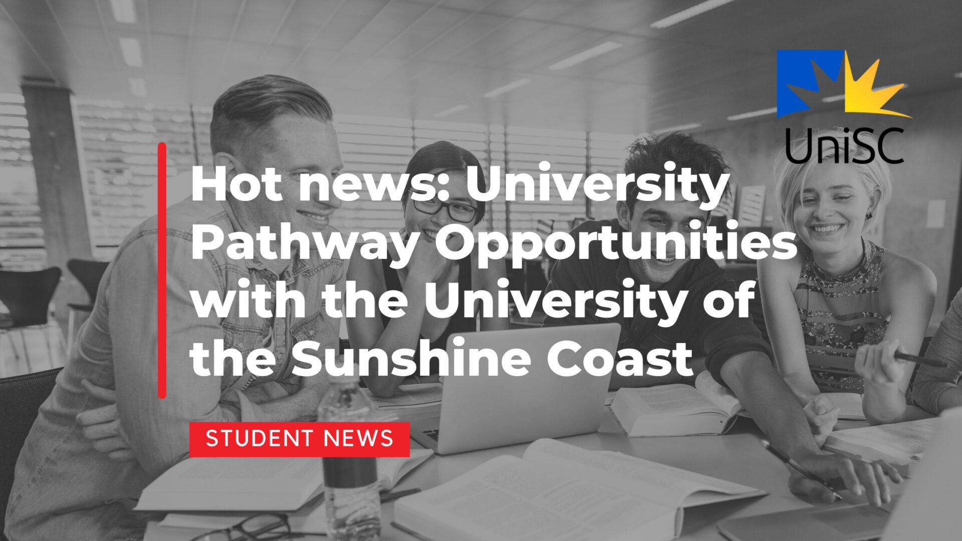Hot news: University Pathway Opportunities with the University of the Sunshine Coast
