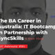 The BA Career in Australia IT Bootcamp in Partnership with SyncSkills