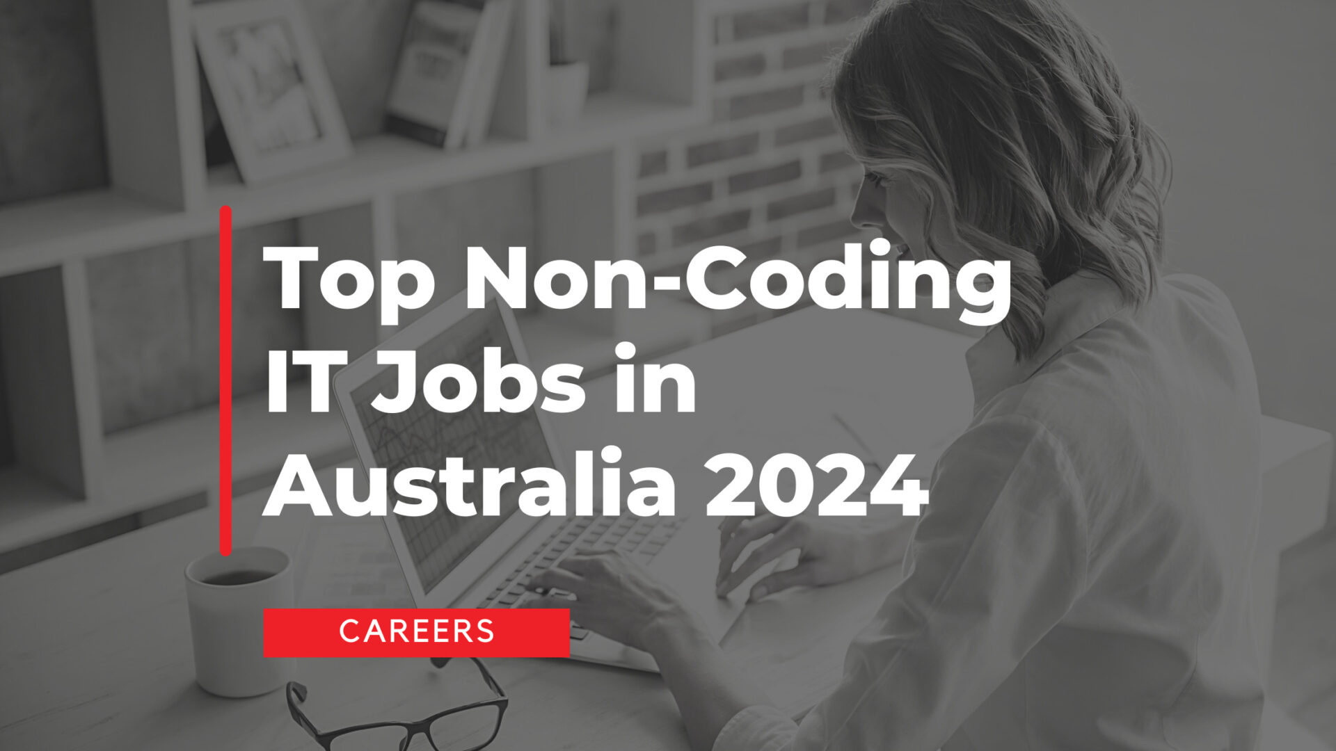Top Non-Coding IT Jobs in Australia 2024