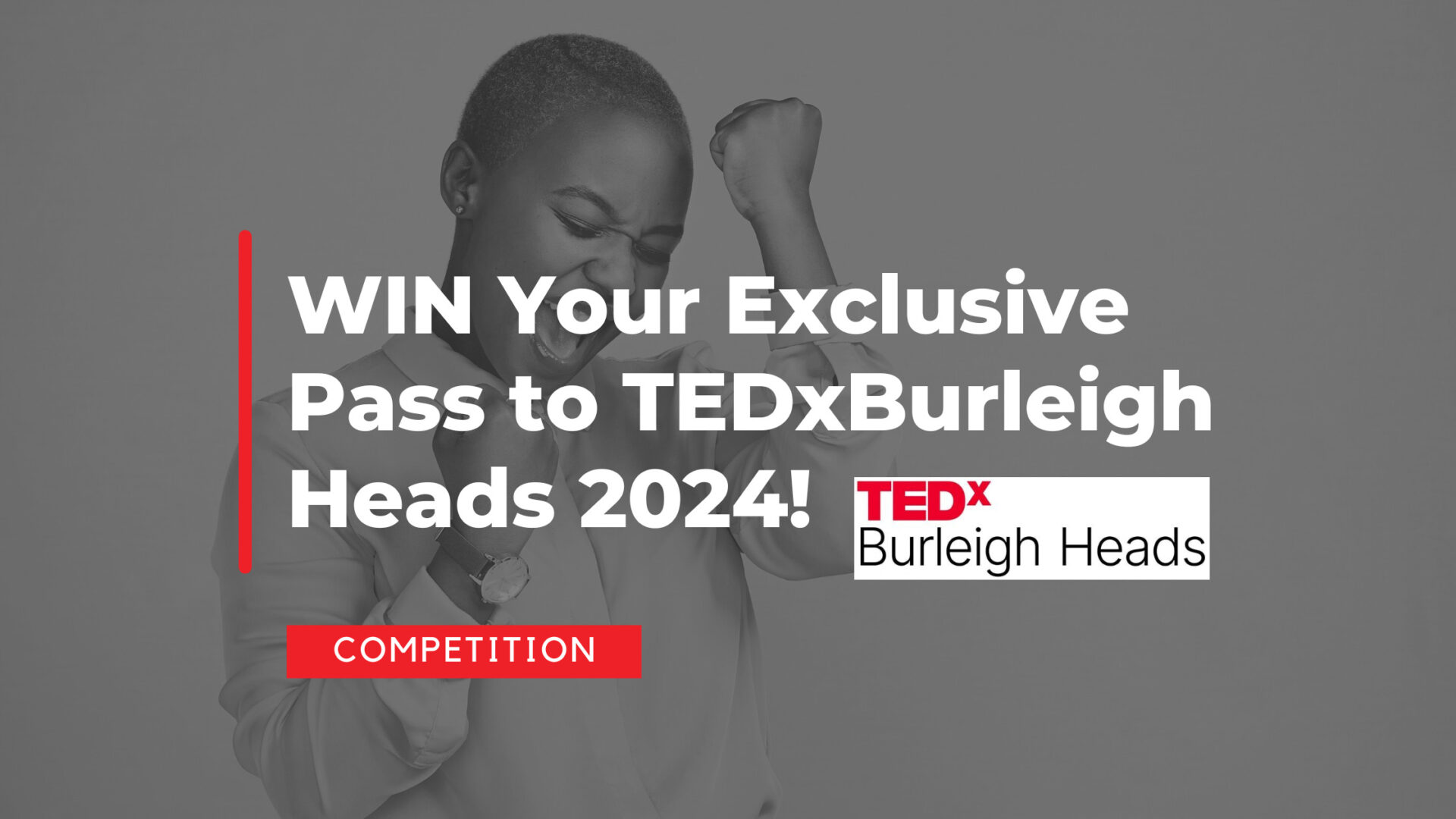 Win Your Exclusive Pass to TEDxBurleigh Heads 2024!