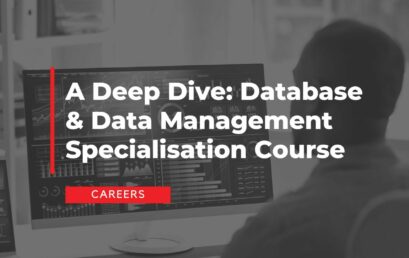 A Deep Dive: Database & Data Management Specialisation Course