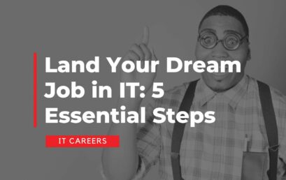 Land Your Dream Job in IT: 5 Essential Steps