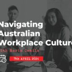 11 April: Navigating Australian Workplace Culture