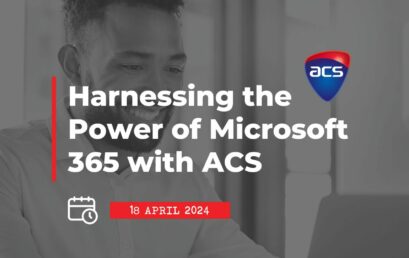 18 April: Harnessing the Power of Microsoft 365 with ACS