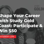Shape Your Career with Study Gold Coast: Participate and Win $50